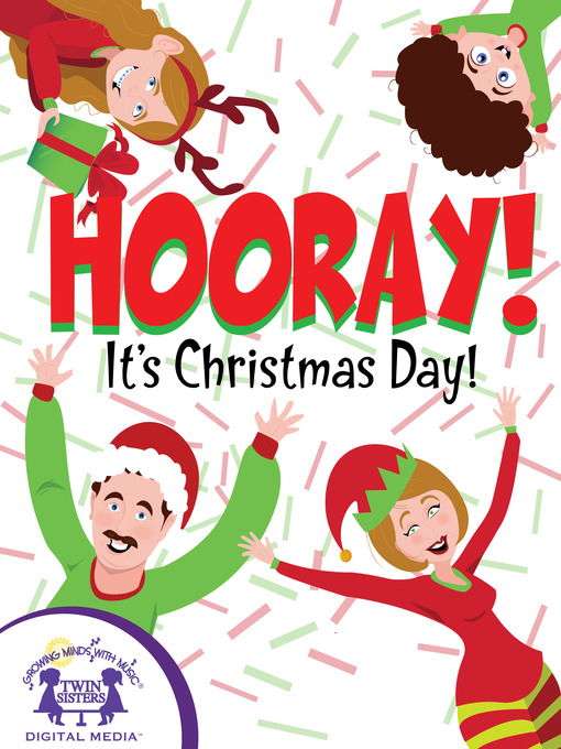 Title details for Hooray! It's Christmas Day! by Kim Mitzo Thompson - Available